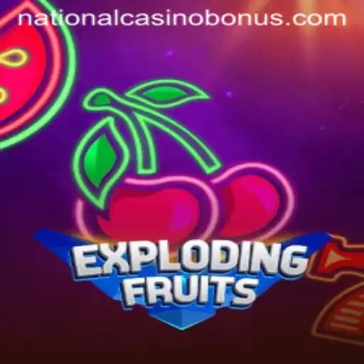 ExplodingFruits: A Thrilling Experience at National Casino