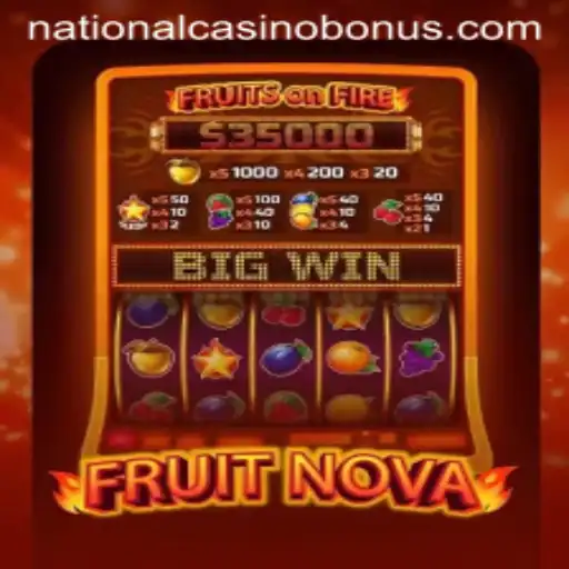 Exploring FruitNova: A Burst of Fun at National Casino