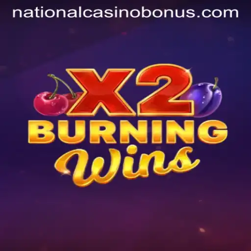 Exploring the Thrilling World of BurningWinsX2 at National Casino