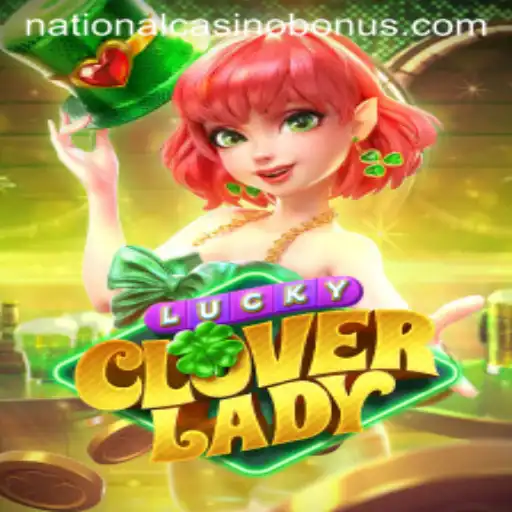 Exploring the Enchanting World of LuckyCloverLady at National Casino